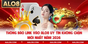Thông Báo Link Vào Alo8 Uy Tín Không Chặn Mới Nhất Năm 2026