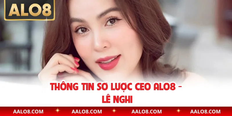Thông tin sơ lược CEO Alo8 - Lê Nghi